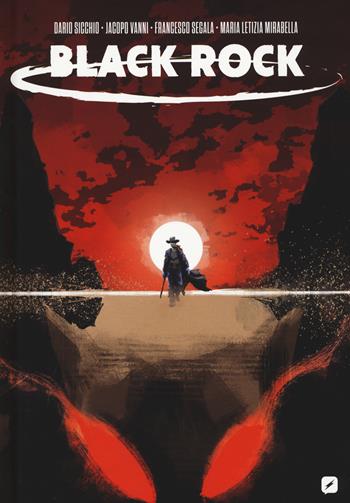 Black rock - Dario Sicchio, Jacopo Vanni - Libro Edizioni BD 2021, BD next | Libraccio.it
