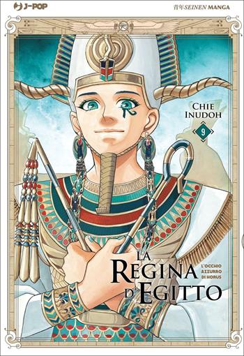 La regina d'Egitto. L'occhio azzurro di Horus. Vol. 9 - Chie Inudoh - Libro Edizioni BD 2022, J-POP | Libraccio.it