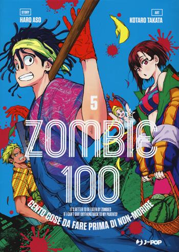 Zombie 100. Cento cose da fare prima di non-morire. Vol. 5 - Haro Aso - Libro Edizioni BD 2021, J-POP | Libraccio.it