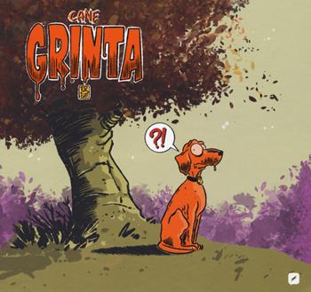 Cane Grinta - Roberto Recchioni - Libro Edizioni BD 2021, BD next | Libraccio.it