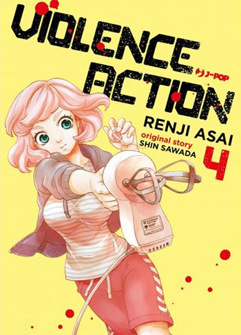 Violence action. Vol. 4 - Shin Sawada - Libro Edizioni BD 2021, J-POP | Libraccio.it
