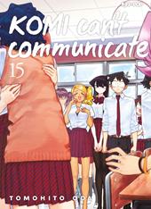 Komi can't communicate. Vol. 15