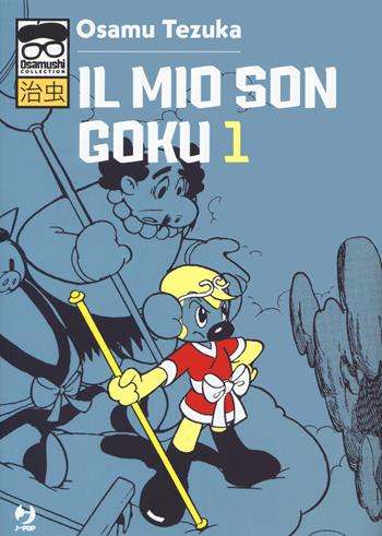 Il mio Son Goku. Vol. 1 - Osamu Tezuka - Libro Edizioni BD 2022, J-POP. Osamushi collection | Libraccio.it