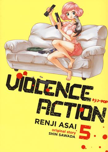 Violence action. Vol. 5 - Shin Sawada - Libro Edizioni BD 2022, J-POP | Libraccio.it