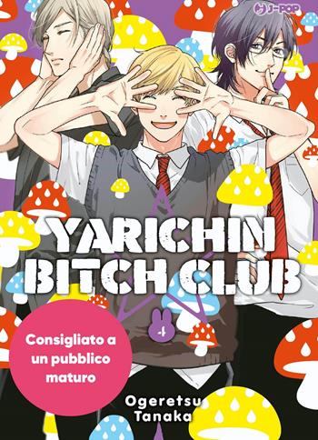 Yarichin bitch club. Ediz. deluxe. Vol. 4 - Ogeretsu Tanaka - Libro Edizioni BD 2022, J-POP | Libraccio.it