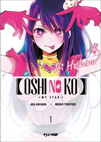 Oshi no ko. My star. Vol. 1 - Aka Akasaka, Mengo Yokoyari - Libro Edizioni BD 2022, J-POP | Libraccio.it