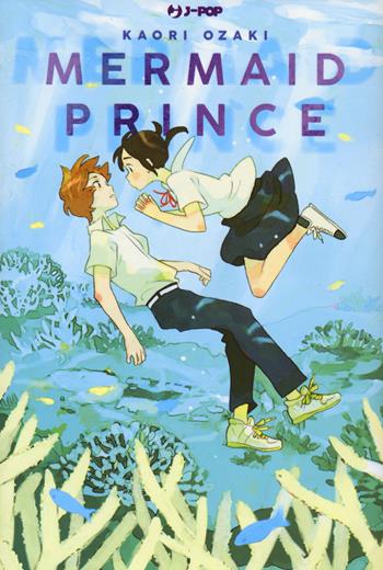 Mermaid prince - Kaori Ozaki - Libro Edizioni BD 2022, J-POP | Libraccio.it