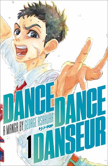 Dance dance danseur. Vol. 1 - George Asakura - Libro Edizioni BD 2022, J-POP | Libraccio.it