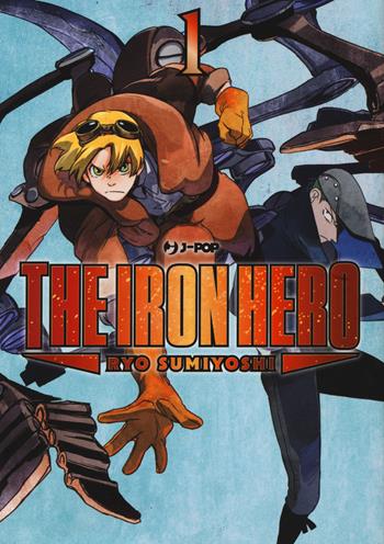 The iron hero. Vol. 1 - Ryo Sumiyoshi - Libro Edizioni BD 2022, J-POP | Libraccio.it