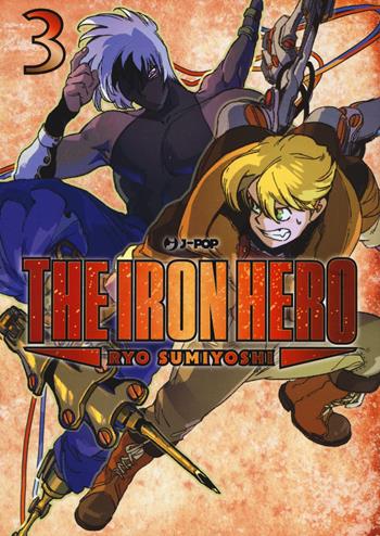 The iron hero. Vol. 3 - Ryo Sumiyoshi - Libro Edizioni BD 2022, J-POP | Libraccio.it
