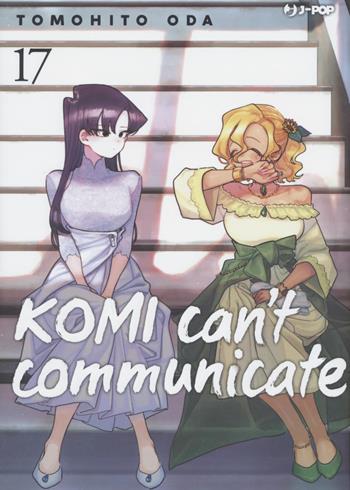 Komi can't communicate. Vol. 17 - Tomohito Oda - Libro Edizioni BD 2022, J-POP | Libraccio.it