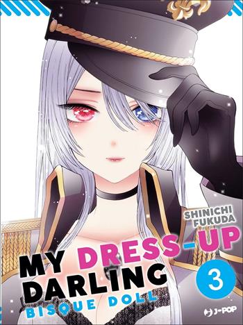 My dress up darling. Bisque doll. Vol. 3 - Shinichi Fukuda - Libro Edizioni BD 2022, J-POP | Libraccio.it