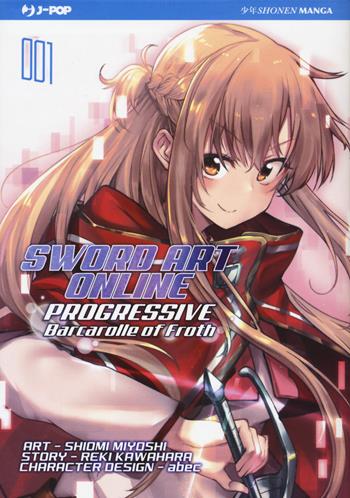 Barcarolle of Froth. Sword art online. Progressive. Vol. 1 - Reki Kawahara, Shiomi Miyoshi - Libro Edizioni BD 2022, J-POP | Libraccio.it