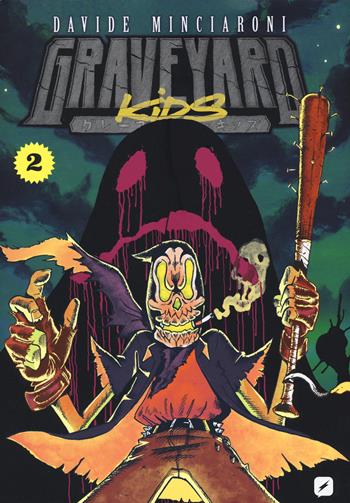 Graveyard kids. Vol. 2 - Davide Minciaroni - Libro Edizioni BD 2022, BD next | Libraccio.it