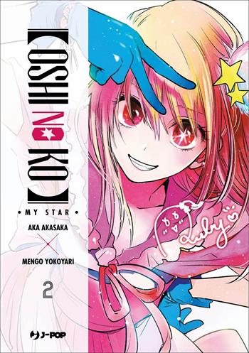 Oshi no ko. My star. Vol. 2 - Aka Akasaka, Mengo Yokoyari - Libro Edizioni BD 2022, J-POP | Libraccio.it