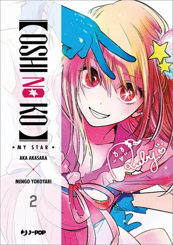 Oshi no ko. My star. Vol. 2 - Aka Akasaka, Mengo Yokoyari - Libro Edizioni BD 2022, J-POP | Libraccio.it