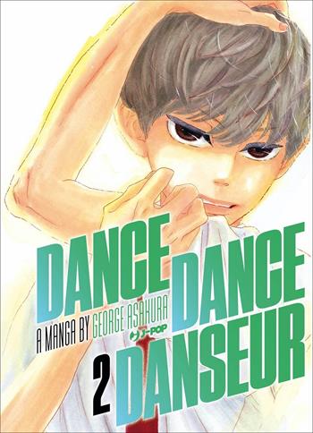 Dance dance danseur. Vol. 2 - George Asakura - Libro Edizioni BD 2022, J-POP | Libraccio.it