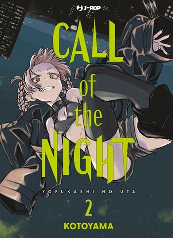 Call of the night. Vol. 2 - Kotoyama - Libro Edizioni BD 2022, J-POP | Libraccio.it