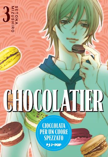 Chocolatier. Cioccolata per un cuore spezzato. Vol. 3 - Setona Mizushiro - Libro Edizioni BD 2022, J-POP | Libraccio.it