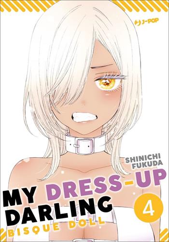 My dress up darling. Bisque doll. Vol. 4 - Shinichi Fukuda - Libro Edizioni BD 2022, J-POP | Libraccio.it