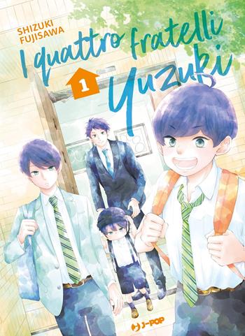I fratelli Yuzuki. Vol. 1 - Shizuki Fujisawa - Libro Edizioni BD 2022, J-POP | Libraccio.it