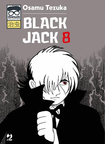 Black Jack. Osamushi collection - Osamu Tezuka - Libro Edizioni BD 2022, J-POP. Osamushi collection | Libraccio.it