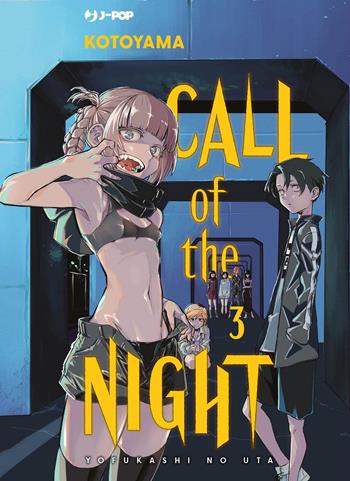 Call of the night. Vol. 3 - Kotoyama - Libro Edizioni BD 2022, J-POP | Libraccio.it