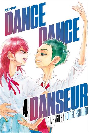 Dance dance danseur. Vol. 4 - George Asakura - Libro Edizioni BD 2022, J-POP | Libraccio.it