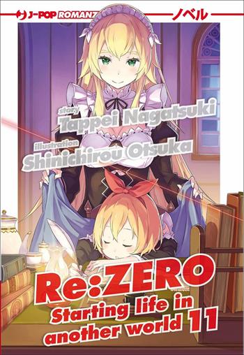 Re: zero. Starting life in another world. Vol. 11 - Tappei Nagatsuki - Libro Edizioni BD 2022, J-POP | Libraccio.it