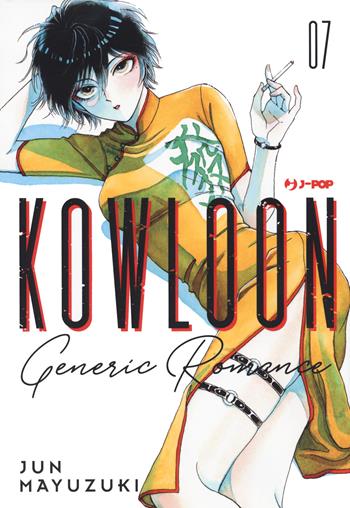 Kowloon Generic Romance. Vol. 7 - Jun Mayuzuki - Libro Edizioni BD 2022, J-POP | Libraccio.it