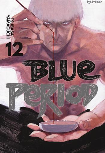 Blue period. Vol. 12 - Tsubasa Yamaguchi - Libro Edizioni BD 2022, J-POP | Libraccio.it