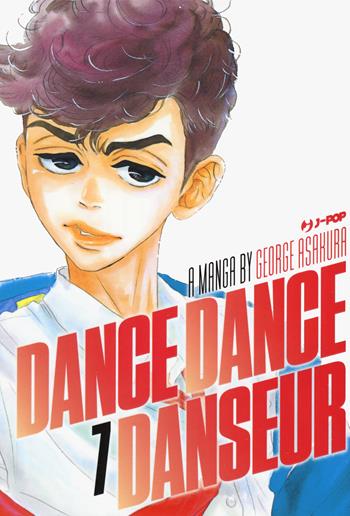 Dance dance danseur. Vol. 7 - George Asakura - Libro Edizioni BD 2022, J-POP | Libraccio.it