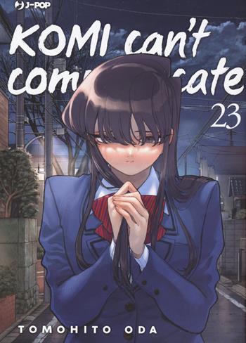 Komi can't communicate. Vol. 23 - Tomohito Oda - Libro Edizioni BD 2022, J-POP | Libraccio.it