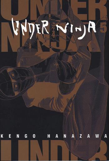 Under ninja. Vol. 5 - Kengo Hanazawa - Libro Edizioni BD 2022, J-POP | Libraccio.it