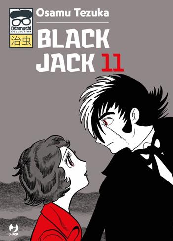Black Jack. Vol. 11 - Osamu Tezuka - Libro Edizioni BD 2023, J-POP. Osamushi collection | Libraccio.it