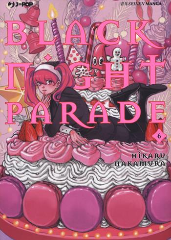 Black night parade. Vol. 6 - Hikaru Nakamura - Libro Edizioni BD 2022, J-POP | Libraccio.it