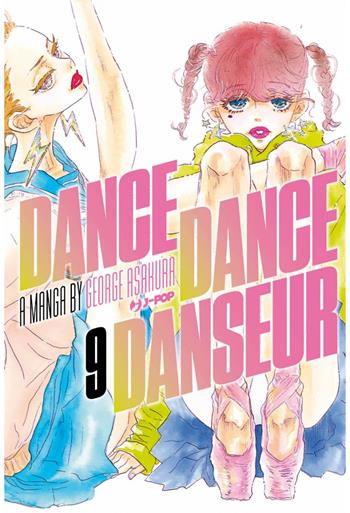 Dance dance danseur. Vol. 9 - George Asakura - Libro Edizioni BD 2022, J-POP | Libraccio.it