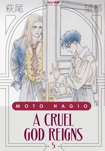 A cruel god reigns. Vol. 5 - Moto Hagio - Libro Edizioni BD 2023, J-POP | Libraccio.it