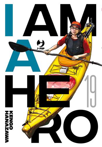 I am a hero. Vol. 19 - Kengo Hanazawa - Libro Edizioni BD 2023, J-POP | Libraccio.it