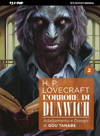 L'orrore di Dunwich da H. P. Lovecraft. Vol. 2 - Gou Tanabe - Libro Edizioni BD 2024, J-POP | Libraccio.it