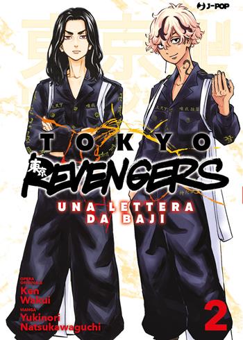 Tokyo revengers. Una lettera da Baji. Vol. 2 - Ken Wakui, Yukinori Natsukawaguchi - Libro Edizioni BD 2023, J-POP | Libraccio.it