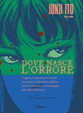 Dove nasce l'orrore. Ediz. a colori