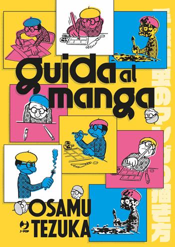 Guida al manga. Ediz. illustrata - Osamu Tezuka - Libro Edizioni BD 2024, J-POP. Osamushi collection | Libraccio.it