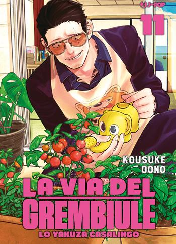 La via del grembiule. Lo yakuza casalingo. Vol. 11 - Oono Kousuke - Libro Edizioni BD 2023, J-POP | Libraccio.it