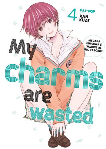 My charms are wasted. Vol. 4 - Kuze Ran - Libro Edizioni BD 2023, J-POP | Libraccio.it