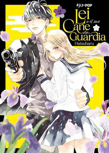Lei e il suo cane da guardia. Vol. 2 - Hatsuharu - Libro Edizioni BD 2023, J-POP | Libraccio.it