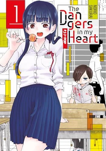 The dangers in my heart. Vol. 1 - Norio Sakurai - Libro Edizioni BD 2023 | Libraccio.it