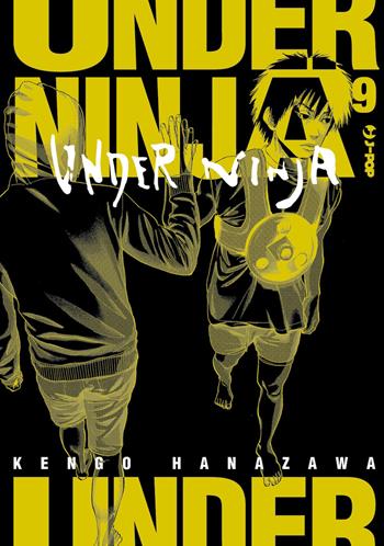 Under ninja. Vol. 9 - Kengo Hanazawa - Libro Edizioni BD 2023, J-POP | Libraccio.it