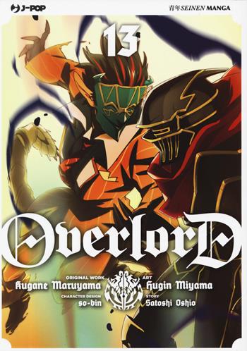 Overlord. Vol. 13 - Kugane Maruyama, Satoshi Oshio, Satoshi Oshio - Libro Edizioni BD 2020, J-POP | Libraccio.it