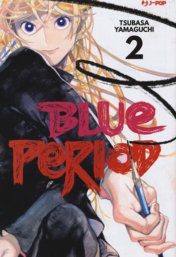 Blue period. Vol. 2 - Tsubasa Yamaguchi - Libro Edizioni BD 2020, J-POP | Libraccio.it